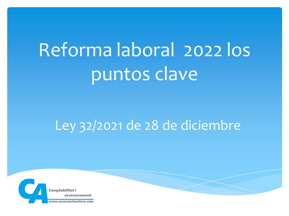 Punts clau de la Reforma laboral 2022